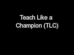 Teach Like a Champion (TLC)