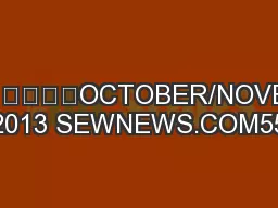 OCTOBER/NOVEMBER 2013 SEWNEWS.COM55