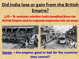 Did India lose or gain from the British Empire?