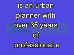 Alain Bertaud is an urban planner with over 35 years of professional e