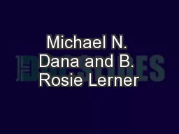 Michael N. Dana and B. Rosie Lerner