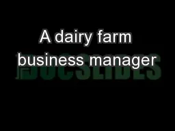 A dairy farm business manager