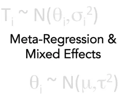 Meta-Regression & Mixed Effects