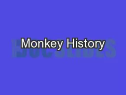 Monkey History