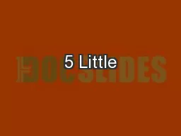 5 Little
