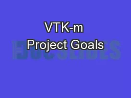 VTK-m Project Goals