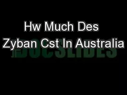 Hw Much Des Zyban Cst In Australia