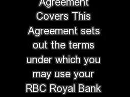 What This Cardholder Agreement Covers This Agreement sets out the terms under which you
