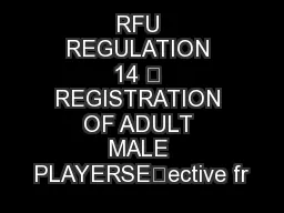 RFU REGULATION 14 – REGISTRATION OF ADULT MALE PLAYERSEective fr