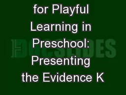 A Mandate for Playful Learning in Preschool: Presenting the Evidence K