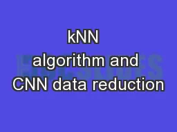 kNN  algorithm and CNN data reduction