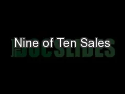 Nine of Ten Sales
