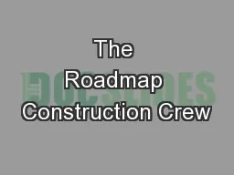 The Roadmap Construction Crew