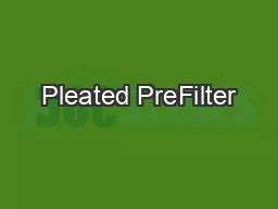 Pleated PreFilter
