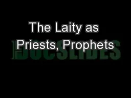 The Laity as Priests, Prophets