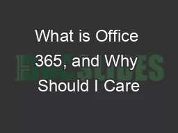 What is Office 365, and Why Should I Care