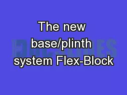 The new base/plinth system Flex-Block
