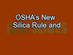 OSHA’s New Silica Rule and