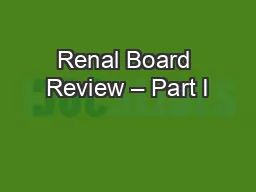 Renal Board Review – Part I
