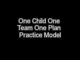 One Child One Team One Plan Practice Model