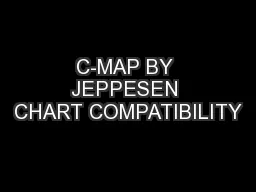 C-MAP BY JEPPESEN CHART COMPATIBILITY