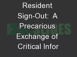 Resident Sign-Out:  A Precarious Exchange of Critical Infor