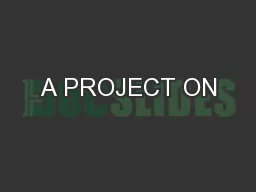 A PROJECT ON