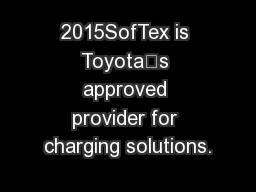 2015SofTex is Toyota’s approved provider for charging solutions.