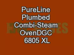 PureLine Plumbed Combi-Steam OvenDGC 6805 XL