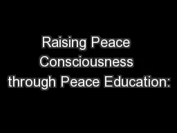 Raising Peace Consciousness through Peace Education: