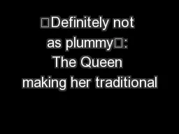 ‘Definitely not as plummy’: The Queen making her traditional