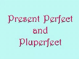 Present Perfect and