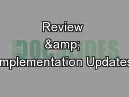 Review & Implementation Updates