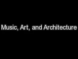 Music, Art, and Architecture