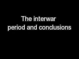 The interwar period and conclusions