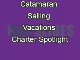 Catamaran Sailing Vacations Charter Spotlight