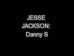 JESSE JACKSON: Danny S