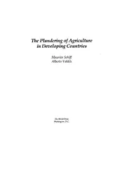 The Plundering of Agriculturein Developing CountriesMaurice SchiffAlbe