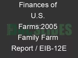 Structure and Finances of U.S. Farms:2005 Family Farm Report / EIB-12E