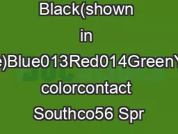 Black(shown in table)Blue013Red014GreenYour colorcontact Southco56 Spr