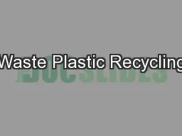 Waste Plastic Recycling