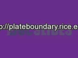 http://plateboundary.rice.edu/