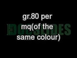 gr.80 per mq(of the same colour)