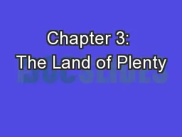 Chapter 3: The Land of Plenty