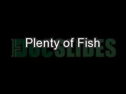 Plenty of Fish