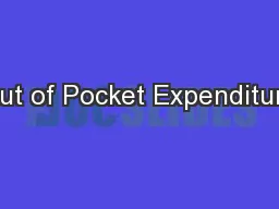 Out of Pocket Expenditure
