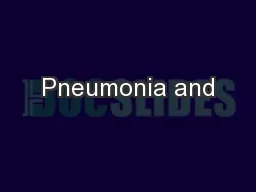 Pneumonia and