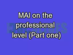 MAI on the professional level (Part one)