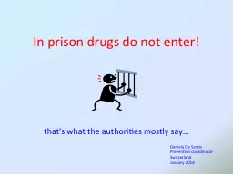 In prison drugs do not enter!