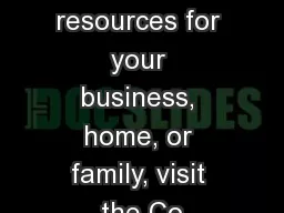 To nd more resources for your business, home, or family, visit the Co
